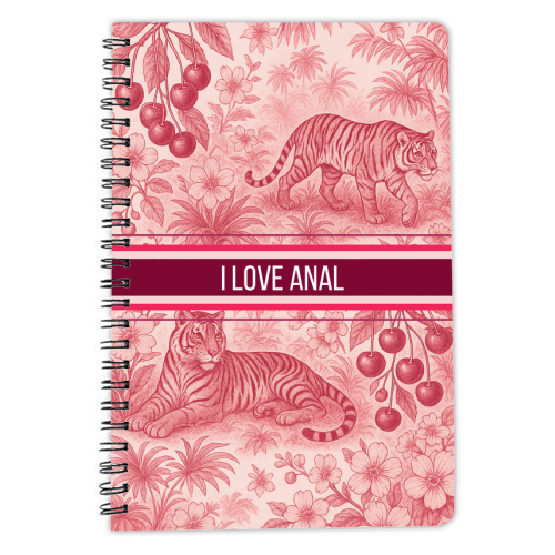 I love anal - personalised A4, A5, A6 notebook by Lilly Rose