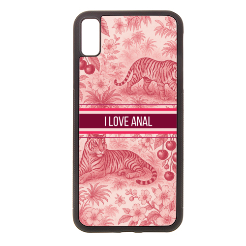 I love anal - stylish phone case by Lilly Rose