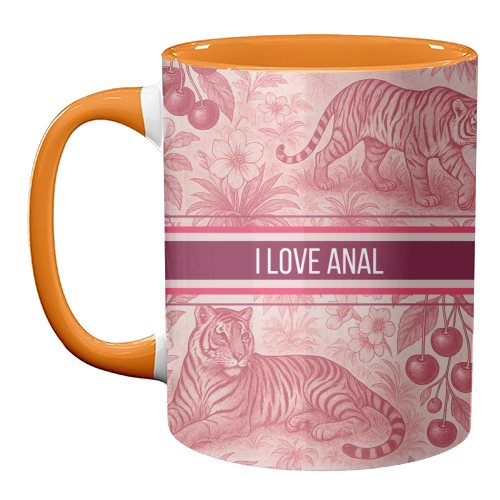 I love anal - unique mug by Lilly Rose