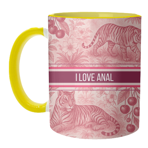 I love anal - unique mug by Lilly Rose