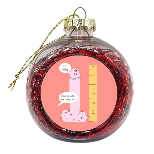 I Love Big Willies - xmas bauble by Adam Regester