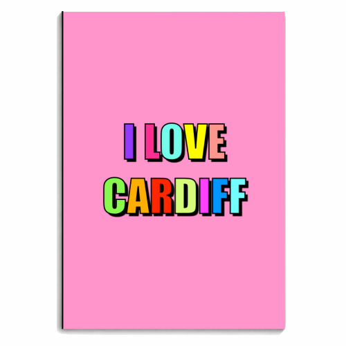 I Love Cardiff (Bold Colourful Text Version) - personalised A4, A5, A6 notebook by Adam Regester