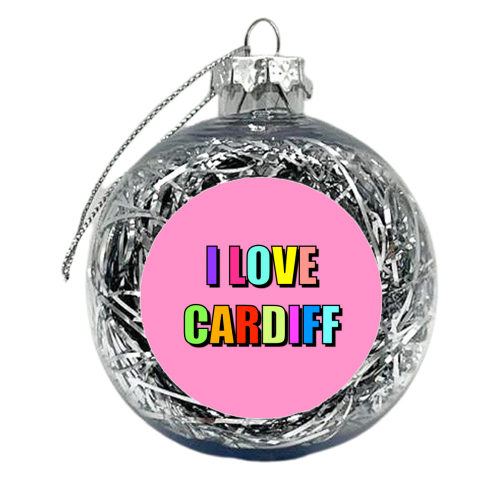 I Love Cardiff (Bold Colourful Text Version) - xmas bauble by Adam Regester