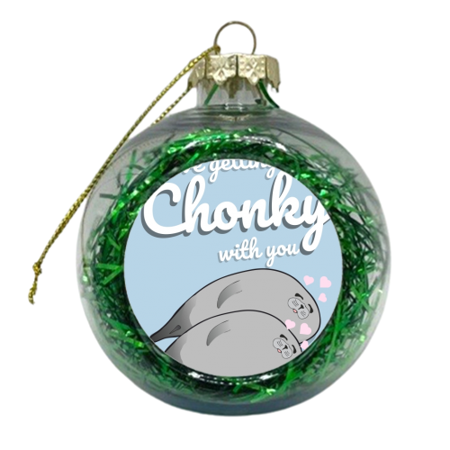 I Love Getting Chonky With You Cute Seal Birthday Anniversary Card - xmas bauble by Jon Plant