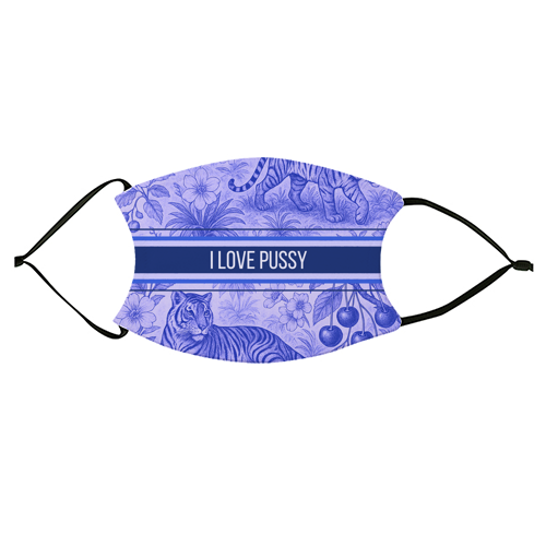 i love pussy - face cover mask by Lilly Rose