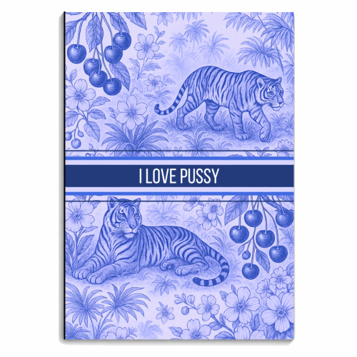 i love pussy - personalised A4, A5, A6 notebook by Lilly Rose