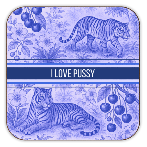 i love pussy - personalised beer coaster by Lilly Rose