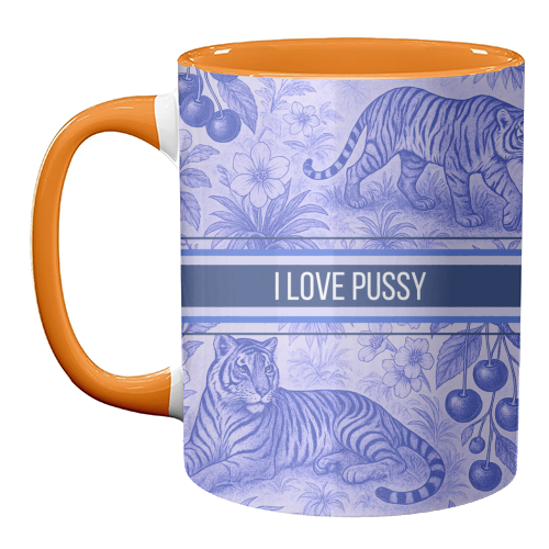i love pussy - unique mug by Lilly Rose