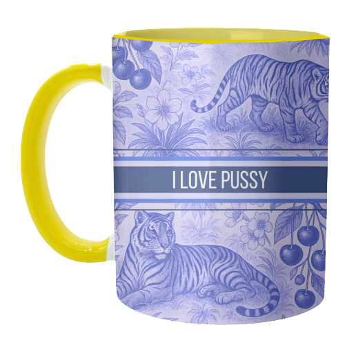 i love pussy - unique mug by Lilly Rose