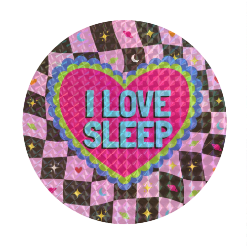 I LOVE SLEEP - Circle Sticker by Lilly Rose