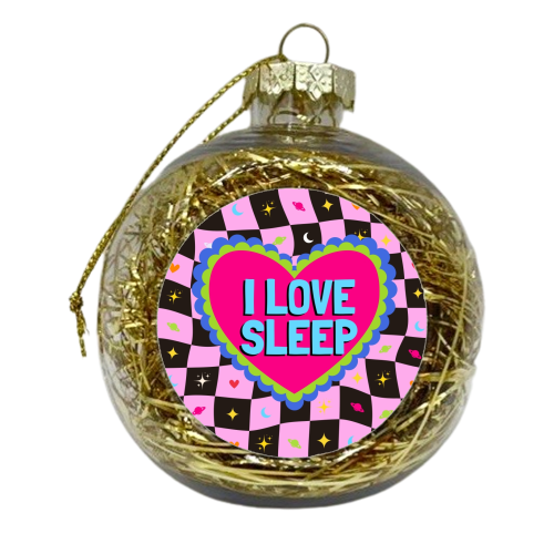 I LOVE SLEEP - xmas bauble by Lilly Rose