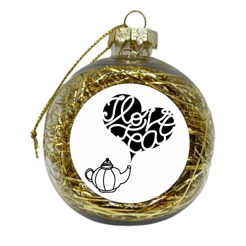 I Love Tea  - xmas bauble by Vanessa Binder