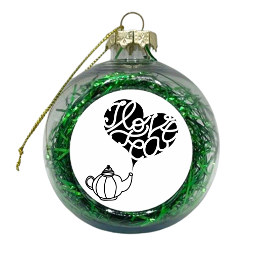 I Love Tea  - xmas bauble by Vanessa Binder