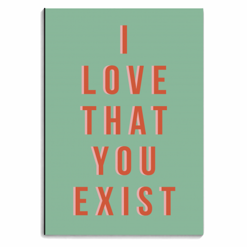 I Love That You Exist - personalised A4, A5, A6 notebook by The 13 Prints