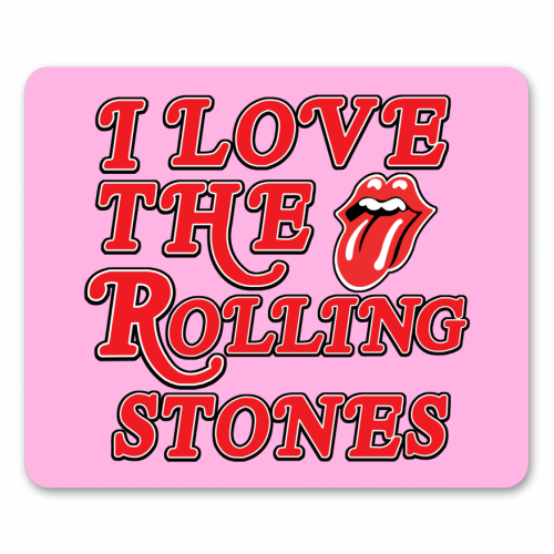 I love the Rolling Stones - mouse mat by Lilly Rose