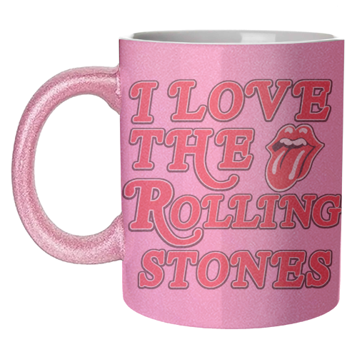 I love the Rolling Stones - unique mug by Lilly Rose