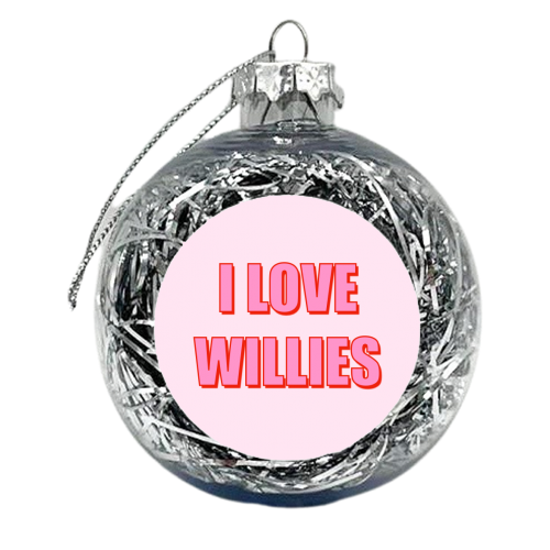 I Love Willies Typographic Design - xmas bauble by Adam Regester