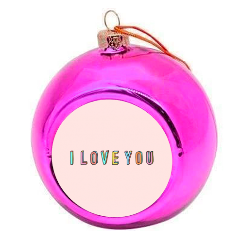 I Love You 3D Colourful Text - colourful christmas bauble by Adam Regester