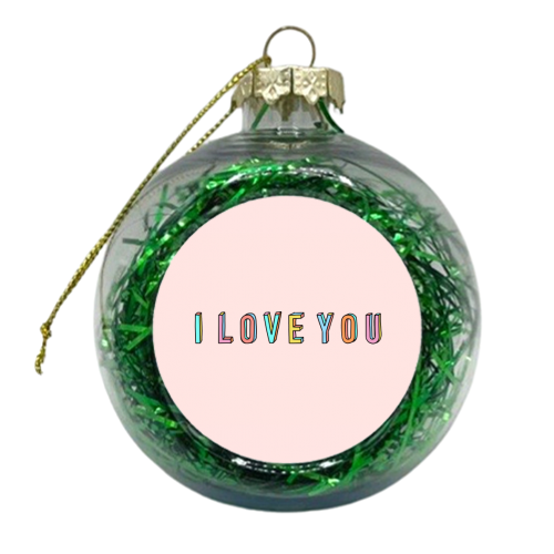 I Love You 3D Colourful Text - xmas bauble by Adam Regester