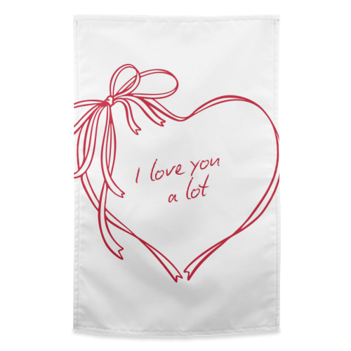 I Love you a lot - funny tea towel by Ms Doodle