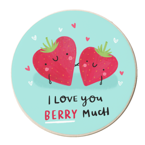 I love you Berry Much! - personalised beer coaster by Jessica Moorhouse
