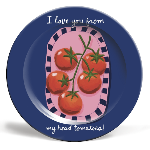 I love you from my head tomatoes - ceramic dinner plate by Giddy Kipper