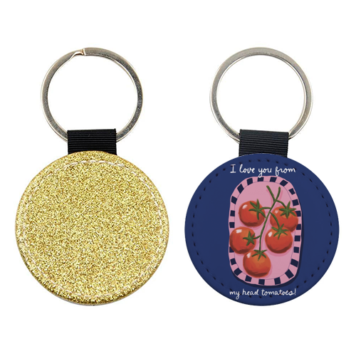 I love you from my head tomatoes - keyring by Giddy Kipper