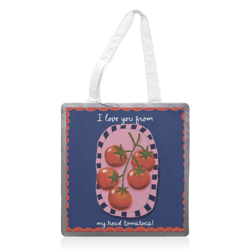 I love you from my head tomatoes - printed canvas tote bag by Giddy Kipper
