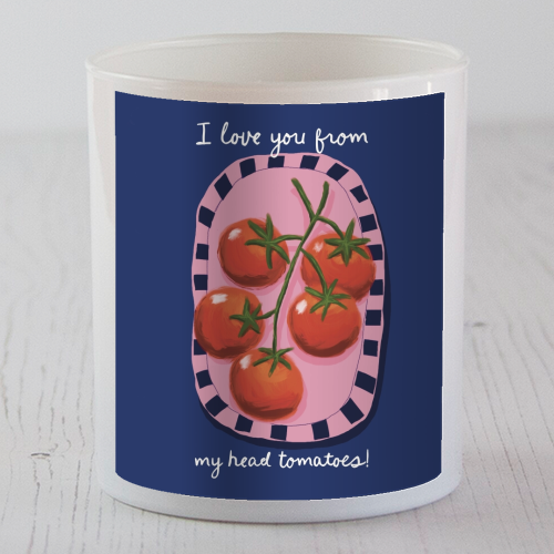 I love you from my head tomatoes - scented candle by Giddy Kipper