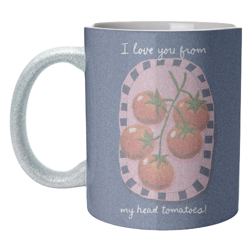 I love you from my head tomatoes - unique mug by Giddy Kipper