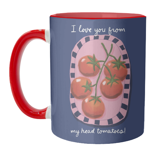 I love you from my head tomatoes - unique mug by Giddy Kipper