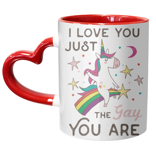 I LOVE YOU JUST THE GAY YOUR ARE - unique mug by AbiGoLucky