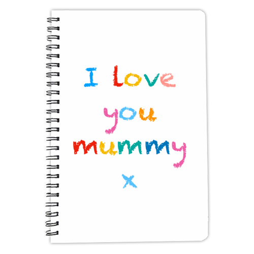 I love you Mummy x - personalised A4, A5, A6 notebook by Adam Regester