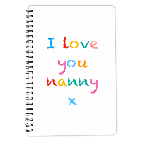 I love you nanny x - personalised A4, A5, A6 notebook by Adam Regester
