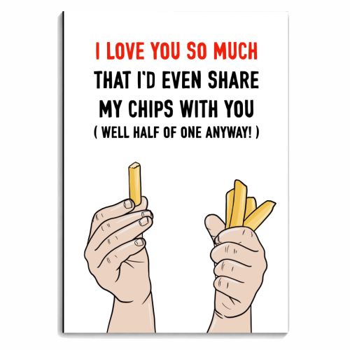 I Love You So Much I'd Share My Chips! - personalised A4, A5, A6 notebook by Adam Regester