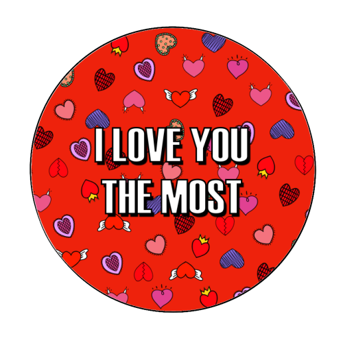I Love You The Most (heart pattern) - Circle Sticker by Adam Regester