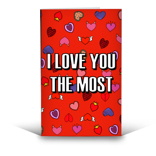 I Love You The Most (heart pattern) - funny greeting card by Adam Regester