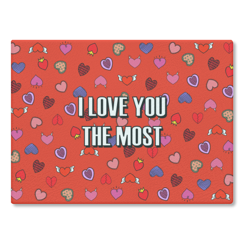 I Love You The Most (heart pattern) - glass chopping board by Adam Regester