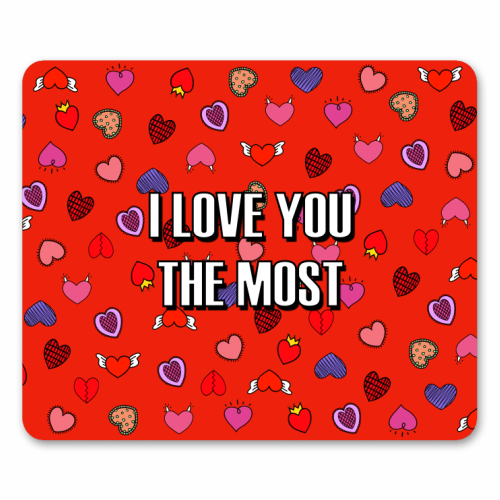 I Love You The Most (heart pattern) - mouse mat by Adam Regester