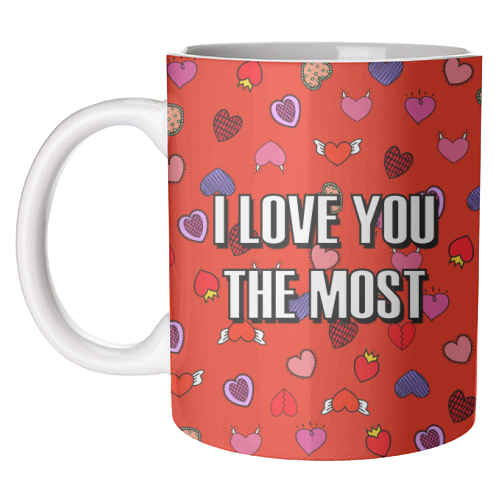 I Love You The Most (heart pattern) - unique mug by Adam Regester