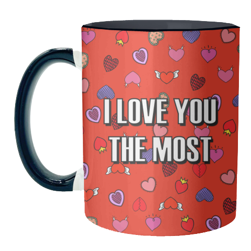 I Love You The Most (heart pattern) - unique mug by Adam Regester