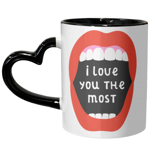 I Love You The Most - unique mug by Adam Regester