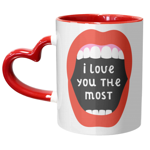 I Love You The Most - unique mug by Adam Regester