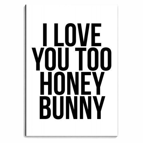 I Love You Too Honey Bunny - personalised A4, A5, A6 notebook by Toni Scott