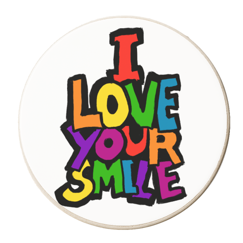 I Love Your Smile! - personalised beer coaster by David Heard