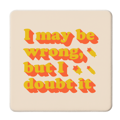 I Might Be Wrong Typography - personalised beer coaster by Ania Wieclaw