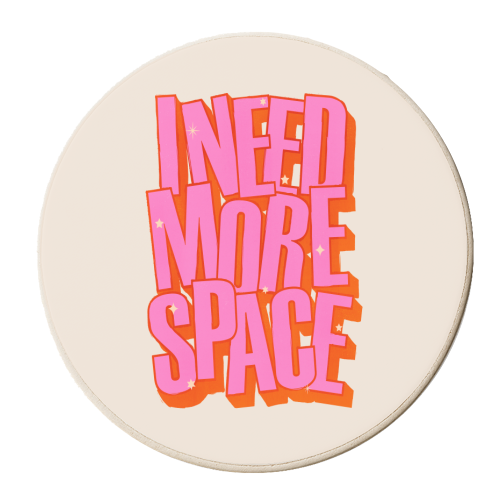 I NEED MORE SPACE - Pink Typography - personalised beer coaster by Ania Wieclaw