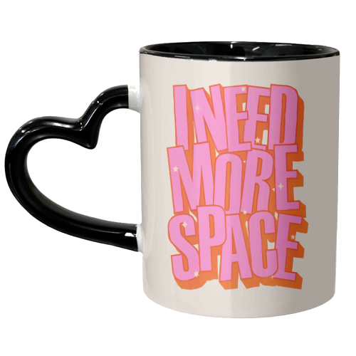 I NEED MORE SPACE - Pink Typography - unique mug by Ania Wieclaw