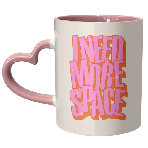 I NEED MORE SPACE - Pink Typography - unique mug by Ania Wieclaw