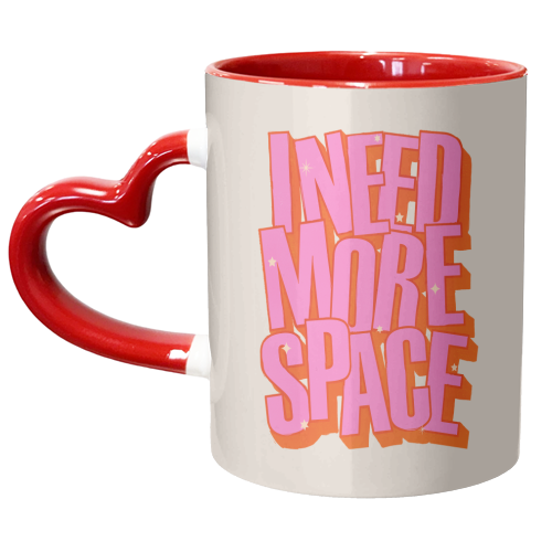 I NEED MORE SPACE - Pink Typography - unique mug by Ania Wieclaw